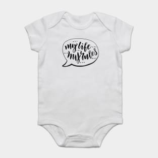 My life my rules Baby Bodysuit